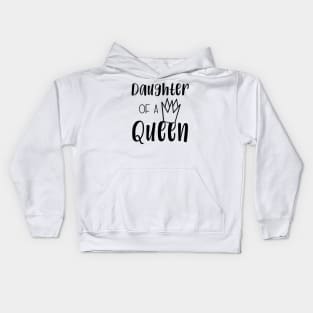 Daughter of a queen Kids Hoodie